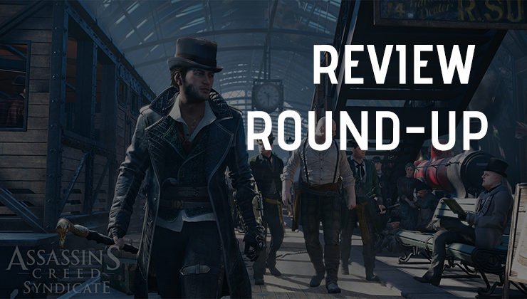 Assassin’s Creed: Syndicate Review Round-up