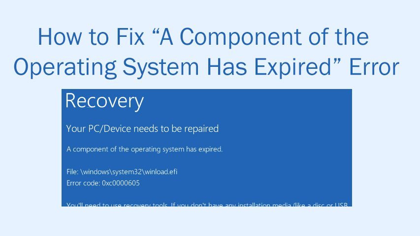 Fix “A Component of the Operating System Has Expired” Error