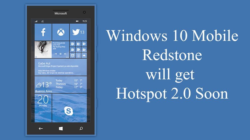 Windows 10 Mobile Redstone will get Hotspot 2.0 Soon