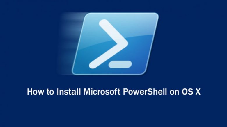 How to Install Microsoft PowerShell on OS X